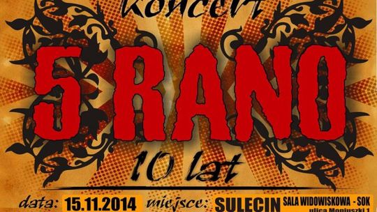 10 lat 5 Rano - koncert jubileuszowy w Sulęcinie