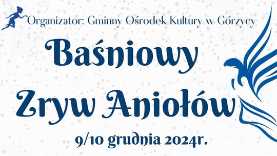 Baśniowy Zryw Aniołów w Górzycy