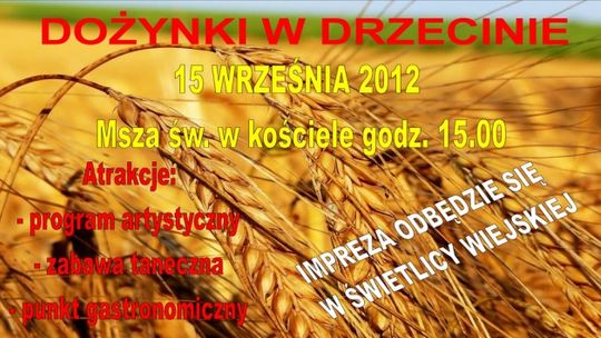 Drzecin zaprasza na Dożynki