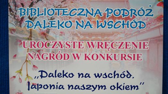 Finał Konkursu "Daleko na Wschód Japonia Naszym Okiem "