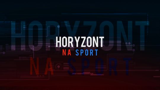 Horyzont na sport odc. 3