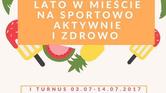 „Lato w mieście na sportowo – aktywnie i zdrowo”