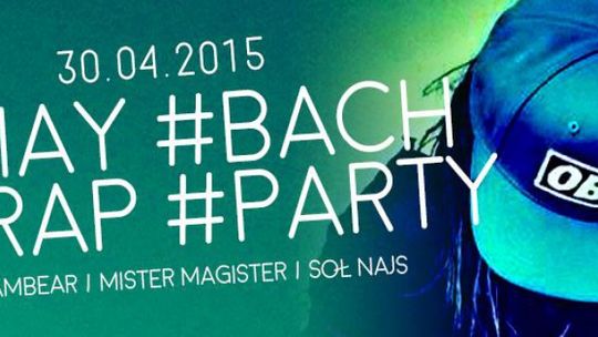  #MAY #BACH #TRAP #PARTY w C-60