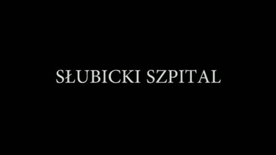 Perypetie słubickiego szpitala 