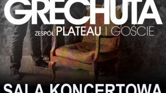 Plateau &quot;Projekt Grechuta&quot; zagra w Słubicach