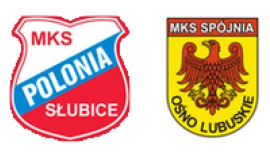 Polonia Słubice - Spójna Ośno Lubuskie