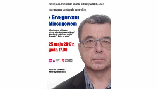 Przyjdź na spotkanie autorskie z Grzegorzem Miecugowem 