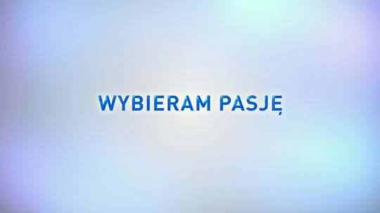 Wybieram Pasję sezon 3 - odc. 3 (Wojciech Obremski)