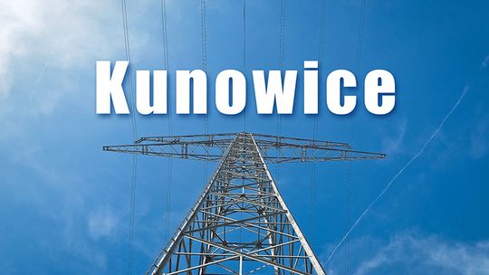 ZNOWU PROBLEMY Z PRĄDEM W KUNOWICACH