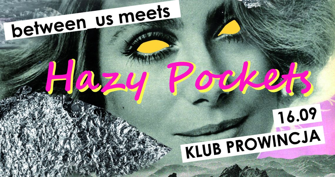 Between_us meets Hazy Pockets