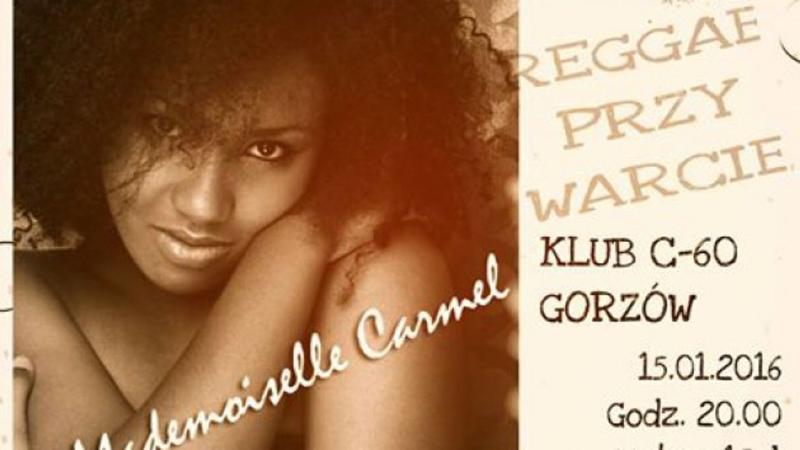 C-60 zaprasza na Reggae przy Warcie: Mademoiselle Carmel 
