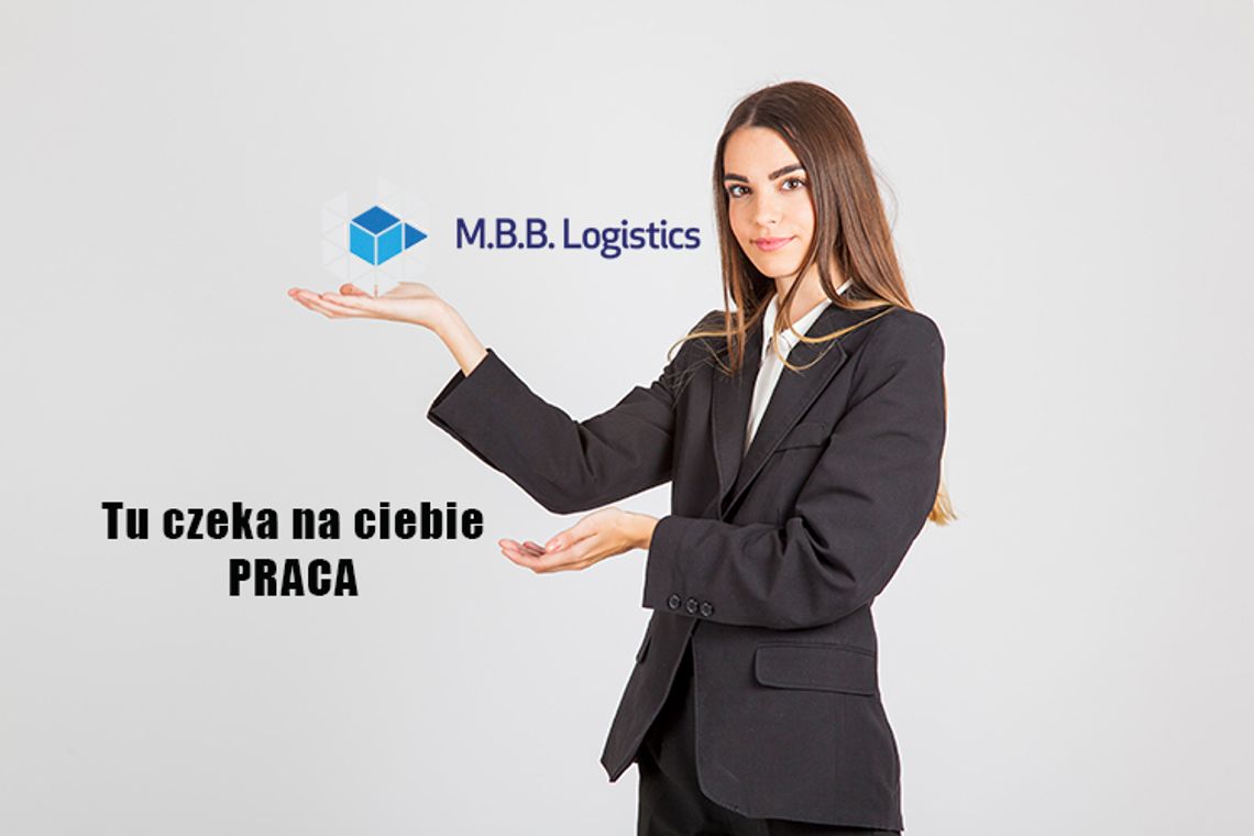 Firma M.B.B. Logistics poszukuje pracowników na stanowisko magazynier