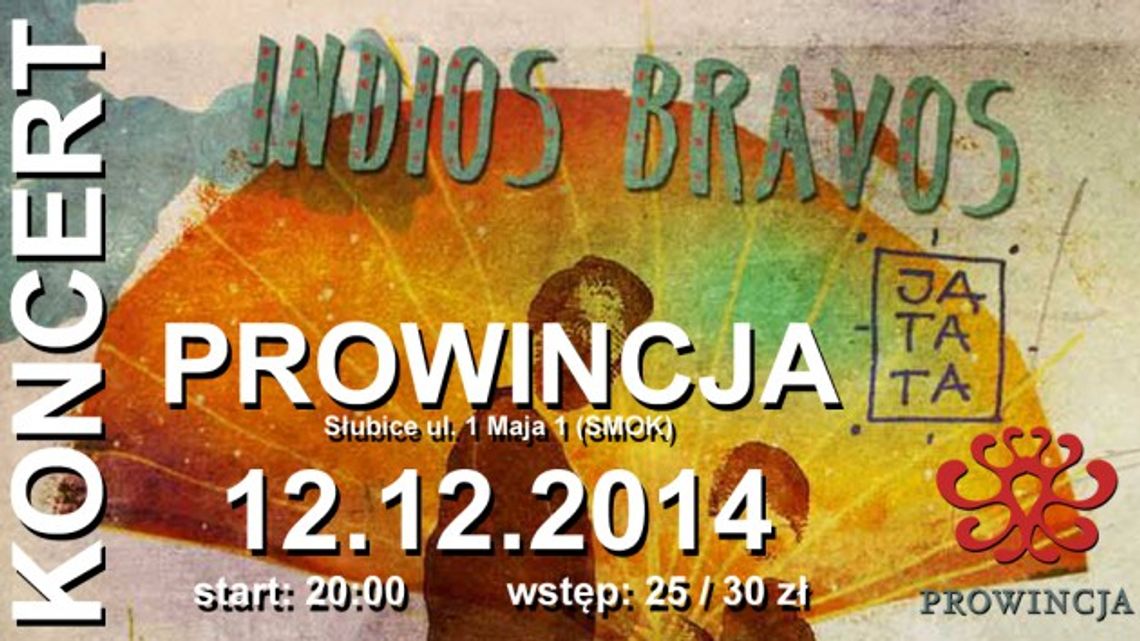 Indios Bravos zagra w słubickiej Prowincji!