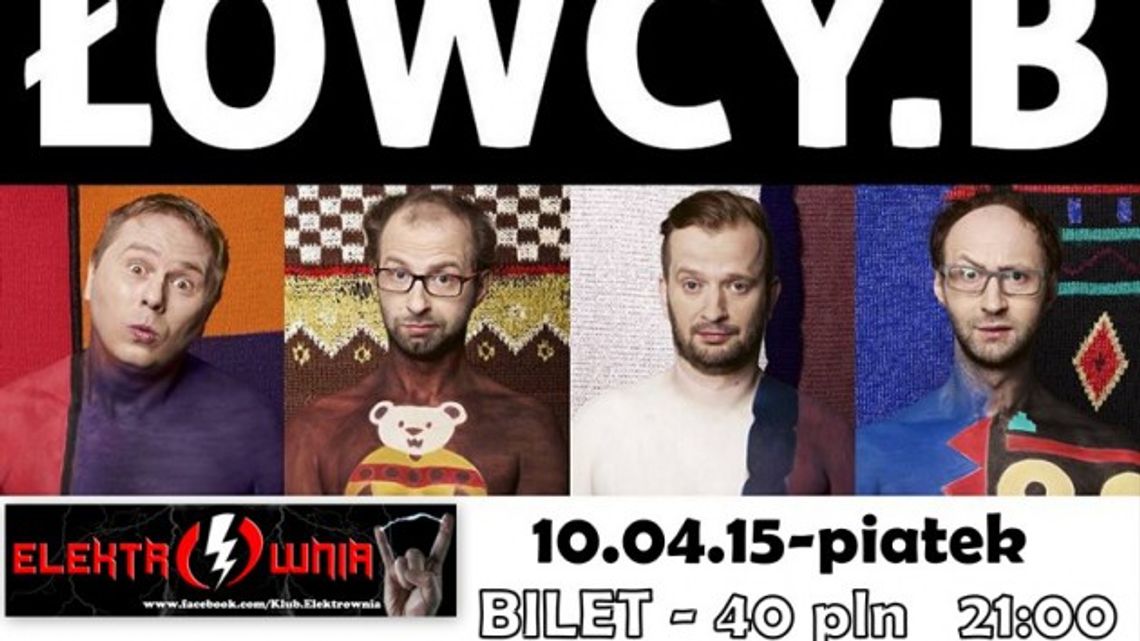 Kabaret Łowcy.B w Elektrowni