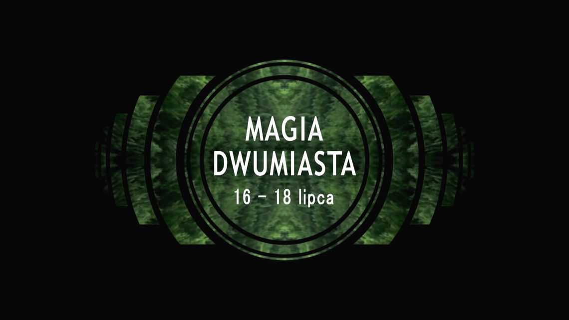 Magia Dwumiasta - reportaż z niezwykłego weekendu