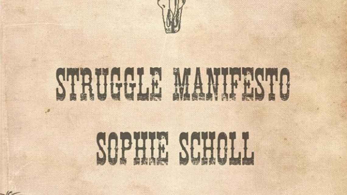 Struggle Manifesto, Sophie Scholl, Retardead w ZG