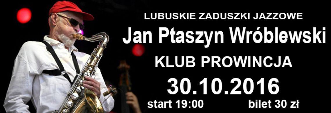 Lubuskie Zaduszki Jazzowe – zagra Jan Ptaszyn Wróblewski